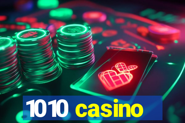 1010 casino